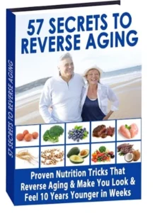 Bonus #3 57 Secrets To Reverse Aging